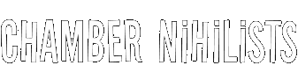 Chamber Nihilists
